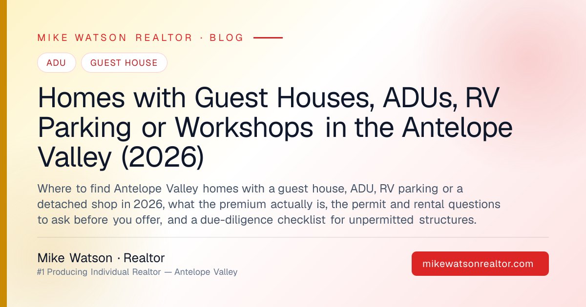 Homes with Guest Houses, ADUs, RV Parking or Workshops in the Antelope Valley (2026)